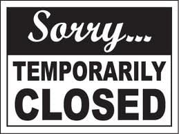 Sorry... Temporarily Closed sign
